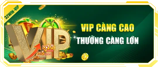 32win vip càng cao